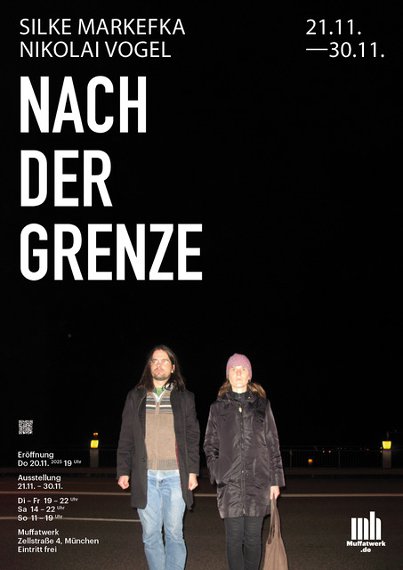 Silke Markefka und Nikolai Vogel: Nach der Grenze, Ausstellung im Muffatwerk M&uuml;nchen